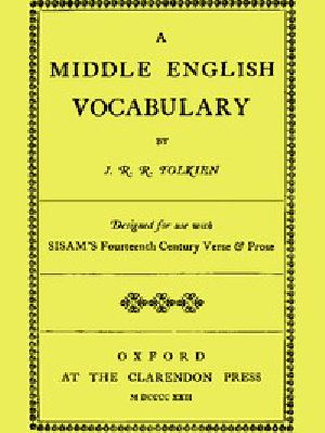 [Gutenberg 43737] • A Middle English Vocabulary, Designed for use with Sisam's Fourteenth Century Verse & Prose